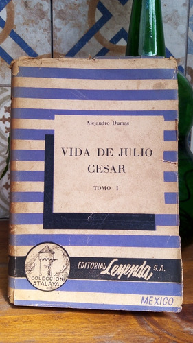 Vida De Julio Cesar. Tomo 1- A. Dumas