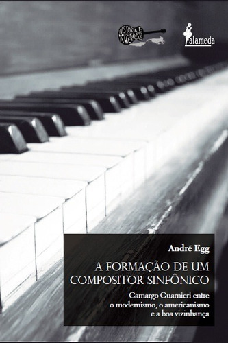 Libro A Formação De Um Compositor Sinfônico