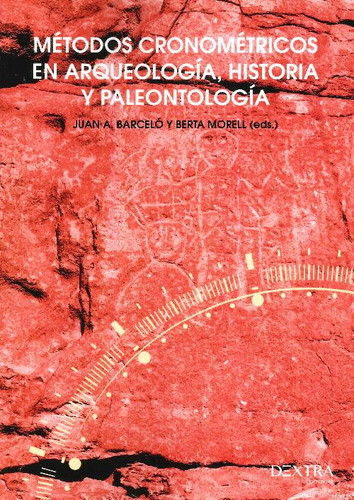 Libro Métodos Cronométricos En Arqueología, Prehistoria Y Pa