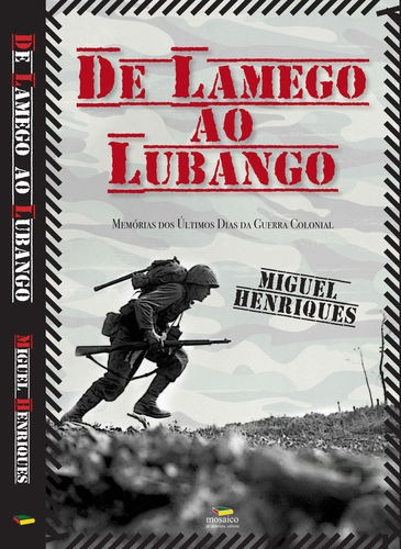 Libro De Lamego Ao Lubango: Memórias Dos Últimos Dias Da G