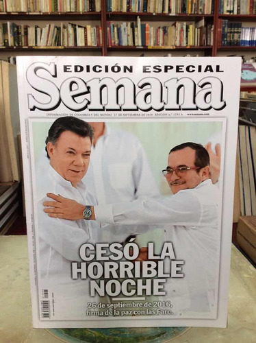 Cesó La Horrible Noche Revista Semana Especial Acuerdo Farc