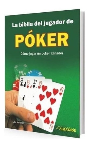 La Biblia Del Jugador De Poker - Lou Krieger