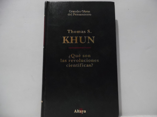 Que Son Las Revoluciones Científicas / Thomas Khun / Altaya