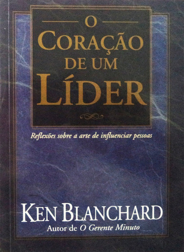 Livro O Coração De Um Líder Ken Blanchard | MercadoLivre