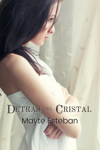 Libro: Detrás Del Cristal (spanish Edition)