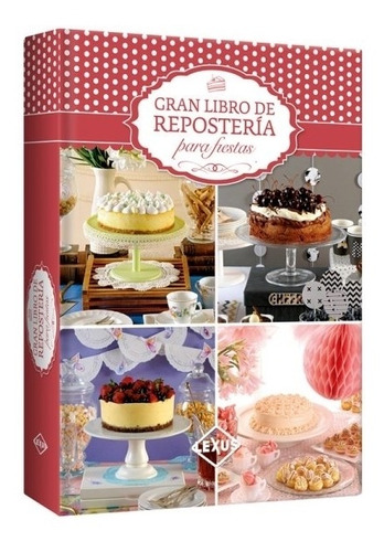 Libro Reposteria Para Fiestas - Lexus