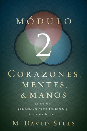 Corazones, Mentes Y Manos Módulo 2