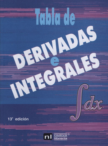 Libro Tabla De Derivadas E Integrales  13 Ed De Sanchez