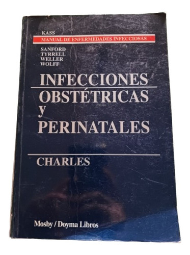 Infecciones Obstétricas Y Perinatales. Charles