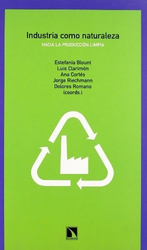 Libro Industria Como Naturaleza Hacia Una Producción Limpia