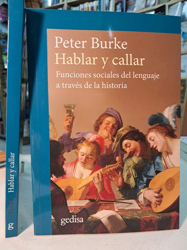 Hablar Y Callar Lenguaje A Traves De La Historia Burke -mn