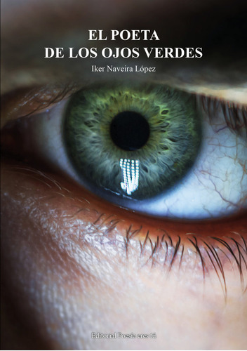 Libro El Poeta De Ojos Verdes - Naveira Lãpez, Iker