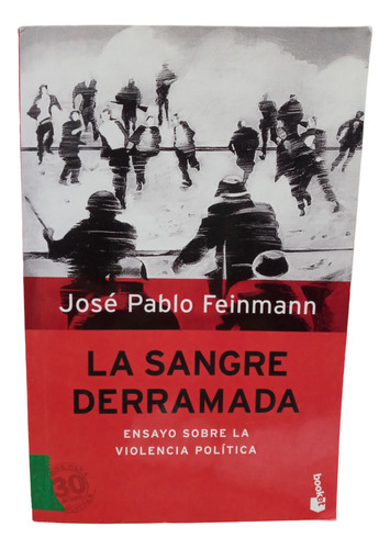 La Sangre Derramada - Jose Pablo Feinmann -