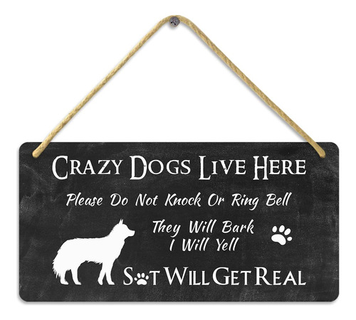 Cartel  Crazy Dogs Live Here  Texto Ingl  Please Dont Ring X