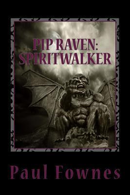 Libro Pip Raven : Spiritwalker - Paul Fownes