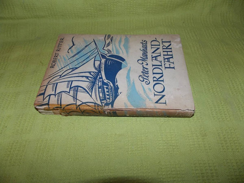 Peter Manharts Nordlandfahrt - Robert Ritter