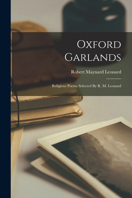 Libro Oxford Garlands: Religious Poems Selected By R. M. ...