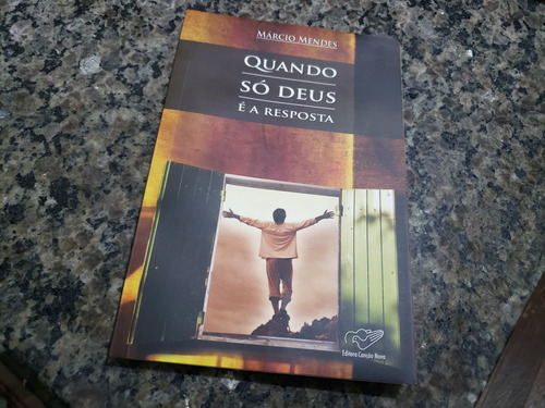 Livro Quando Só Deus É A Resposta