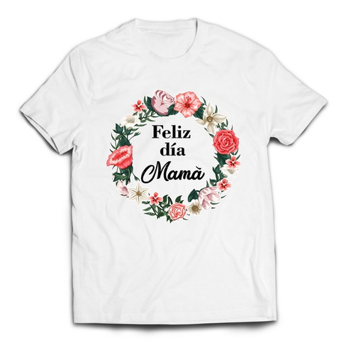 Polera Feliz Dia De La Madre Con Flores Color Blanca Y Negra