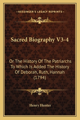 Libro Sacred Biography V3-4: Or The History Of The Patria...