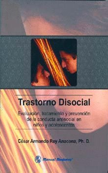 Libro Trastorno Disocial. Evaluacion, Tratamiento Y Preve...