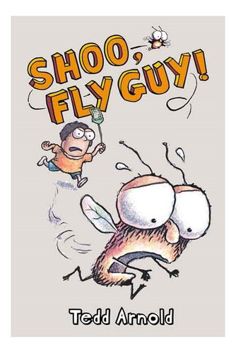Fly Guy  3: Shoo, Fly Guy! - Scholastic Kel Ediciones