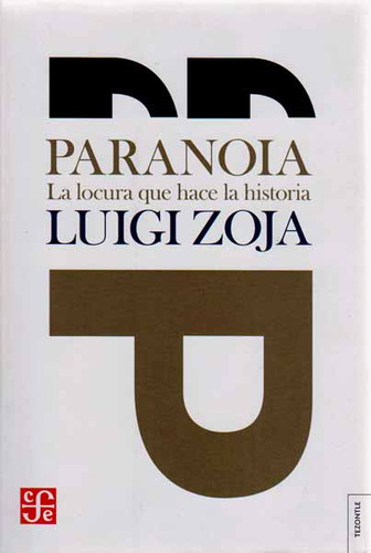 Paranoia La Locura Que Hace La Historia