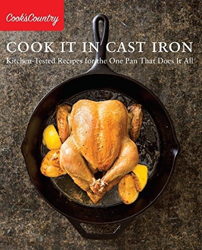 Book : Cook It In Cast Iron Kitchen-tested Recipes For The.