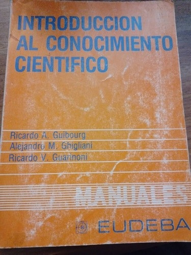 Introducción Al Conocimiento Científico Ricardo A Guibourg