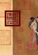 The Night Banquet - De-nin Deanna Lee