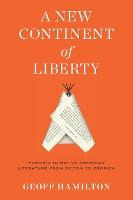 Libro A New Continent Of Liberty : Eunomia In Native Amer...