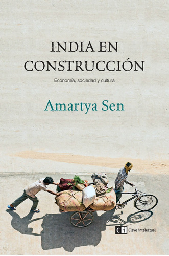 India En Construcciãâ³n, De Sen, Amartya. Editorial Clave Intelectual, Tapa Blanda En Español