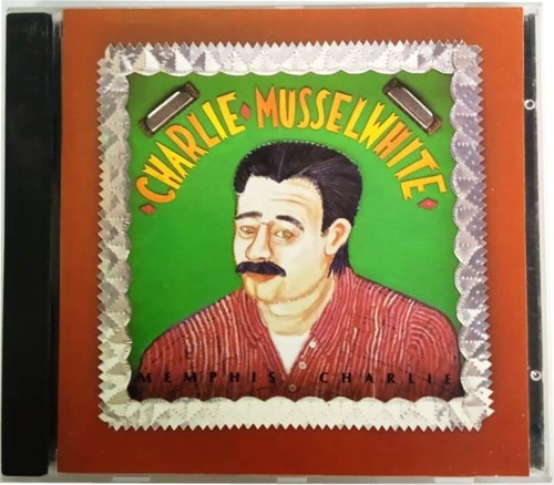 Charlie Musselwhite - Memphis Charlie Importado De Usa Cd