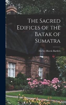 Libro The Sacred Edifices Of The Batak Of Sumatra - Harle...