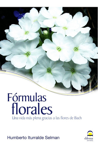 Formulas Florales - Humberto Iturralde Selman Libro + Envio