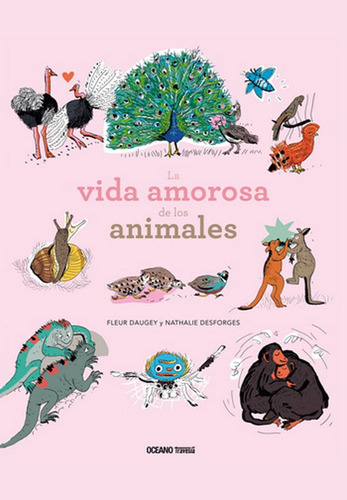 La Vida Amorosa De Los Animales - Daugey Fleur Y Desforges (Reacondicionado)