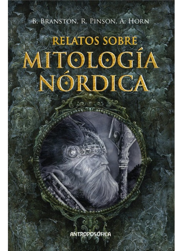 Relatos De La Mitología Nórdica - Branston, Pinson Y Otros