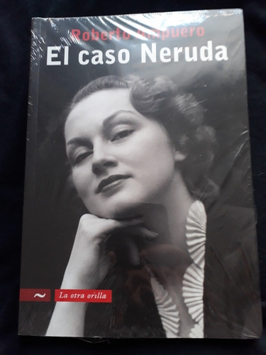 Libro El Caso De Neruda - Roberto Ampuero