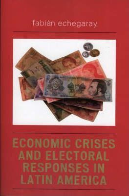 Libro Economic Crises And Electoral Responses In Latin Am...