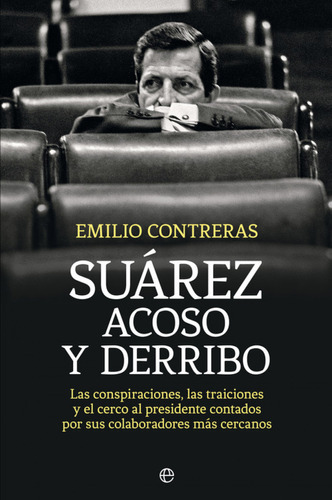 Suarez Acoso Y Derribo  -  Contreras, Emilio
