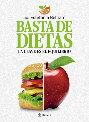 Basta De Dietas - Lic Estefania Beltrami - Libro Planeta