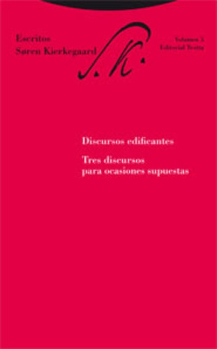 Escritos 5. Discursos Edificantes. Tres Discursos Para Ocasi