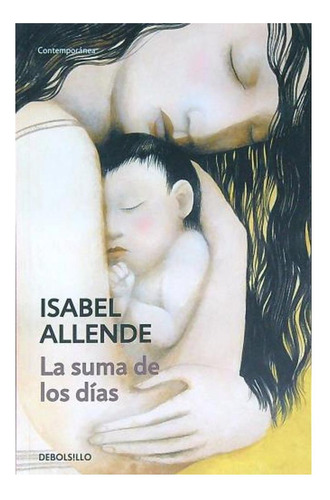 La Suma De Los Dias Isabel Allende Debolsillo None