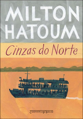 Cinzas Do Norte, De Hatoum, Milton. Editora Companhia De Bolso, Capa Mole, Edição 1ª Edição - 2010 Em Português
