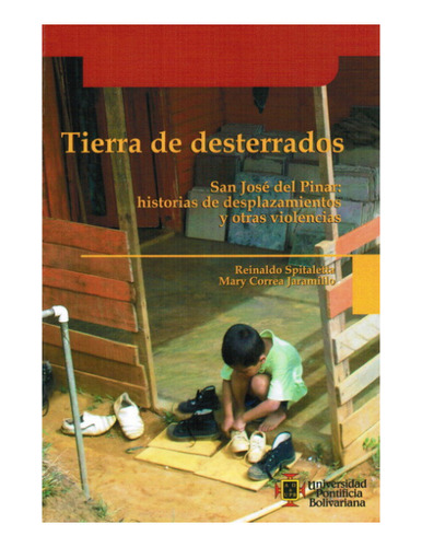 Libro Tierra De Desterrados San Jose Del Pinar Historias De