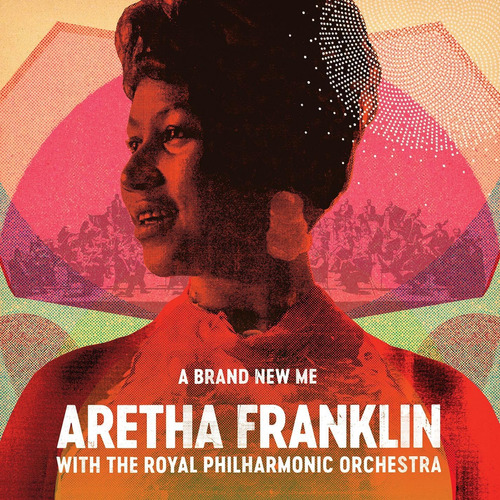 Cd: A Brand New Me: Aretha Franklin (with The Royal Philharm