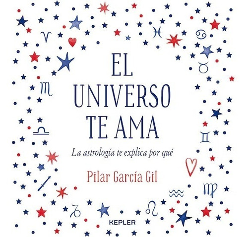 Libro El Universo Te Ama Pilar García Gil Kepler
