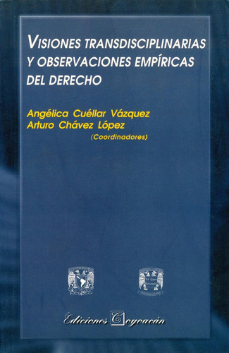 Visiones transdisciplinarias y observaciones empíricas del derecho: No, de Angélica Cuéllar Vázquez., vol. 1. Editorial Coyoacán, tapa pasta blanda, edición 1 en español, 2003