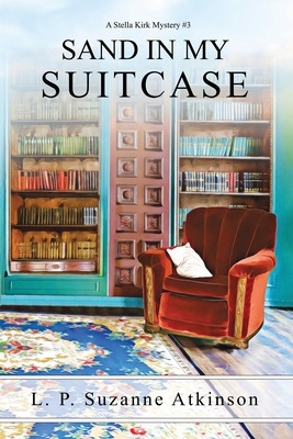 Libro Sand In My Suitcase: A Stella Kirk Mystery # 3 - At...