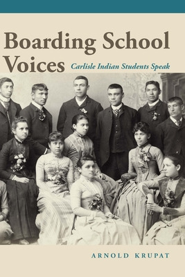 Libro Boarding School Voices: Carlisle Indian School Stud...